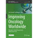Improving Oncology Worldwide: Education, Clinical Research and Global Cancer Care