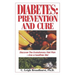 Diabetes: Prevention And Cure: Prevention and Cure