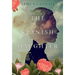 The Spanish Daughter: A Gripping Historical Novel Perfect for Book Clubs
