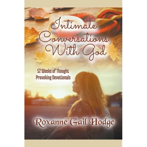Intimate Conversations With God