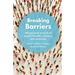 Breaking Barriers: 100 personal accounts of mental ill health, recovery, and connection
