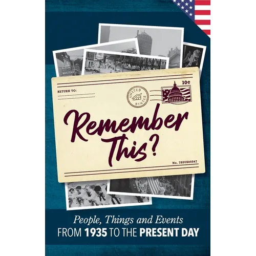 Remember This?: People, Things and Events from 1935 to the Present Day (US Edition)