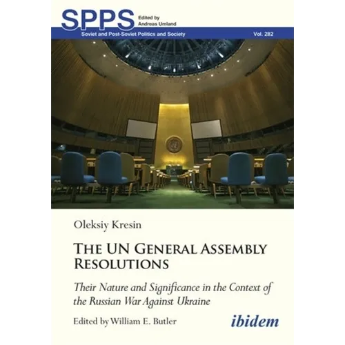 United Nations General Assembly Resolutions: Their Nature and Significance in the Context of the Russian War Against Ukraine