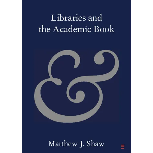 Libraries and the Academic Book