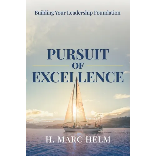 Pursuit of Excellence: Building Your Leadership Foundation