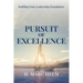 Pursuit of Excellence: Building Your Leadership Foundation
