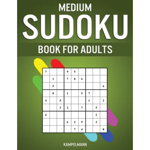 Medium Sudoku Book for Adults: 400 Intermediate Level Sudokus for Adults with Instructions and Solutions