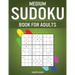 Medium Sudoku Book for Adults: 400 Intermediate Level Sudokus for Adults with Instructions and Solutions