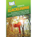 HowExpert Guide to Slacklining: The 39-Day S.L.A.C.K.L.I.N.I.N.G System to Build Balance, Master Tricks, and Elevate Your Slackline Skills