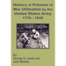 History of Prisoner of War Utilization by the United States Army 1776 - 1945