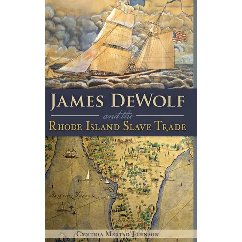 James Dewolf and the Rhode Island Slave Trade