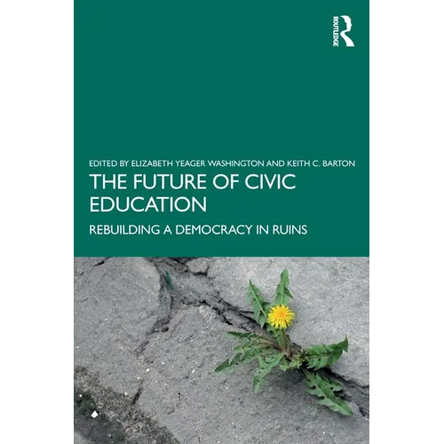 The Future of Civic Education: Rebuilding a Democracy in Ruins