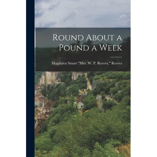 Round About a Pound a Week