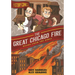 Great Chicago Fire: Rising from the Ashes