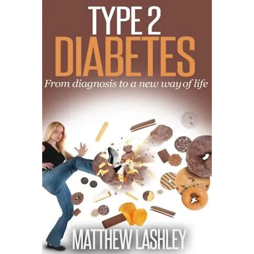 Type 2 Diabetes: From diagnosis to a new way of life