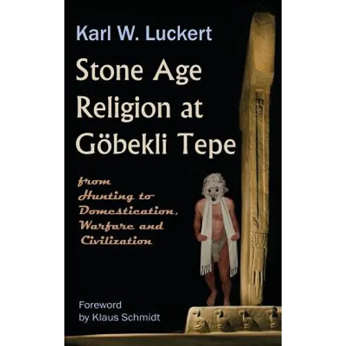 Stone Age Religion at Goebekli Tepe