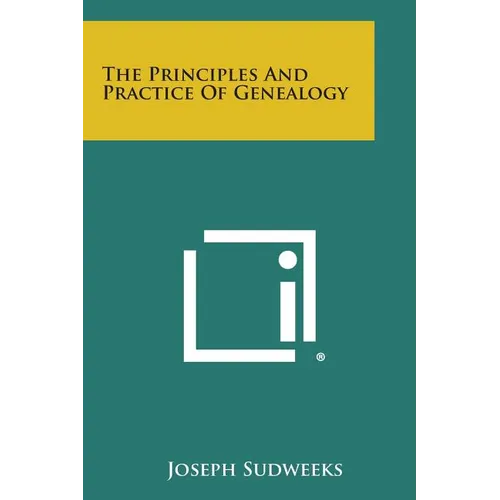 The Principles and Practice of Genealogy