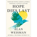 Hope Dies Last: Visionary People Across the World, Fighting to Find Us a Future