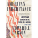 American Inheritance: Liberty and Slavery in the Birth of a Nation, 1765-1795