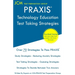 PRAXIS Technology Education - Test Taking Strategies: PRAXIS 5051 - Free Online Tutoring - New 2020 Edition - The latest strategies to pass your exam.