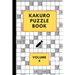 Kakuro Puzzle Book Volume 4: Kakuro puzzles - 60 Various Puzzles With Solutions - One Puzzle Per Page - Kakuro Cross Sums - Cross Addition Puzzles