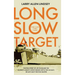 Long Slow Target
