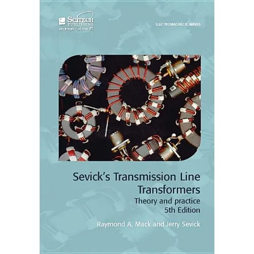 Sevick's Transmission Line Transformers: Theory and Practice