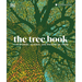 The Tree Book: The Stories, Science, and History of Trees