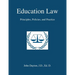Education Law: Principles, Policies & Practice