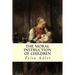 The Moral Instruction of Children