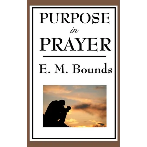 Purpose in Prayer
