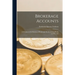 Brokerage Accounts [microform]; a Treatise on the Business of Brokerage, Its Accounting Books and Records