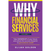 Why Financial Services, Volume 1: Take Ownership of Your Future and Unlock the Success Blueprint to Generational Wealth