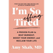 I'm So Effing Tired: A Proven Plan to Beat Burnout, Boost Your Energy, and Reclaim Your Life