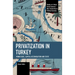 Privatization in Turkey: Power Bloc, Capital Accumulation and State