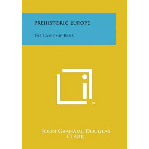 Prehistoric Europe: The Economic Basis