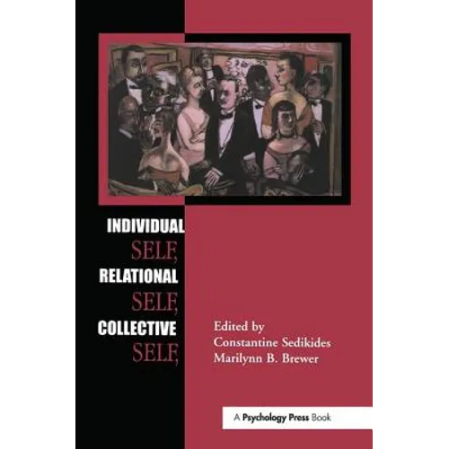Individual Self, Relational Self, Collective Self