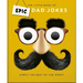 The Little Book of Epic Dad Jokes: The Worse They Are, the Better They Are