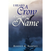 I Heard a Crow Call My Name