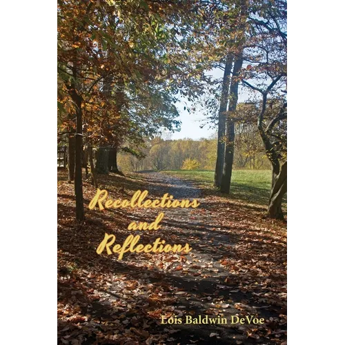 Recollections and Reflections