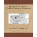 Workbook for Statistical Problem Solving in Geography