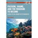 Passion, Shame, and the Freedom to Become: Seizing the Vital Moment in Psychoanalysis
