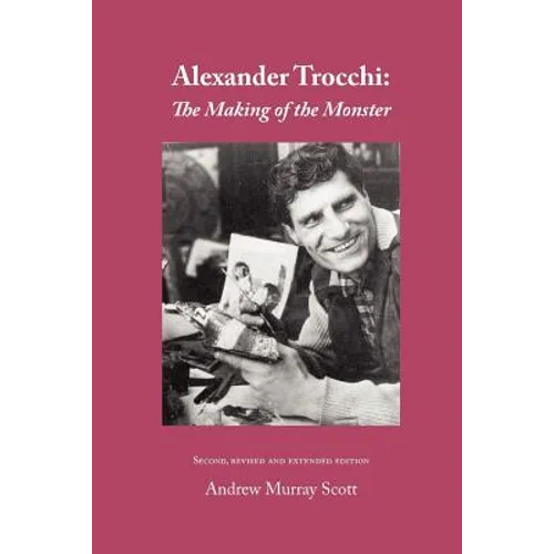 Alexander Trocchi: The Making of the Monster