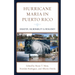 Hurricane Maria in Puerto Rico: Disaster, Vulnerability & Resiliency