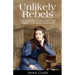 Unlikely Rebels: The Gifford Girls and the Fight for Irish Freedom
