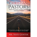 Christian Pastors, Train the Local Church to Make Disciples of Jesus: How the mission, message, and man of the gospel transforms pastoral ministry and