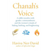 Chanah's Voice: A Rabbi Wrestles with Gender, Commandment, and the Women's Rituals of Baking, Bathing, and Brightening