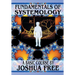 Fundamentals of Systemology (Workbook Edition): A New Thought on Life, Universes and Everything for the 21st Century