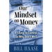 Our Mindset on Money: It's Easy to Control, So Why Don't We?