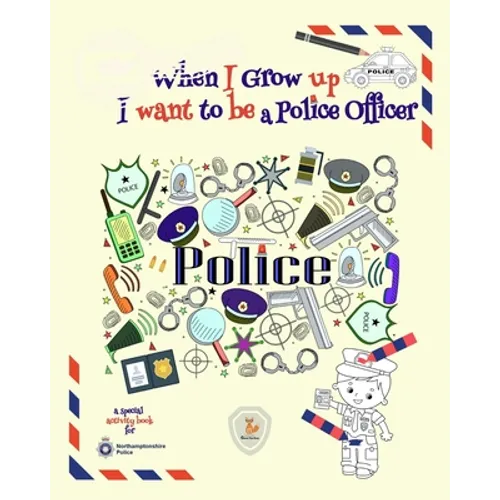 When I Grow Up I Want to be a Police Officer